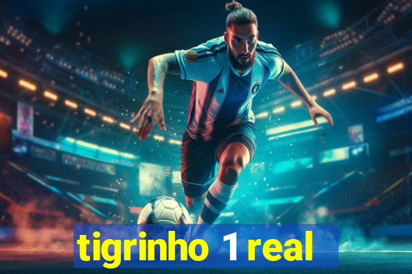 tigrinho 1 real